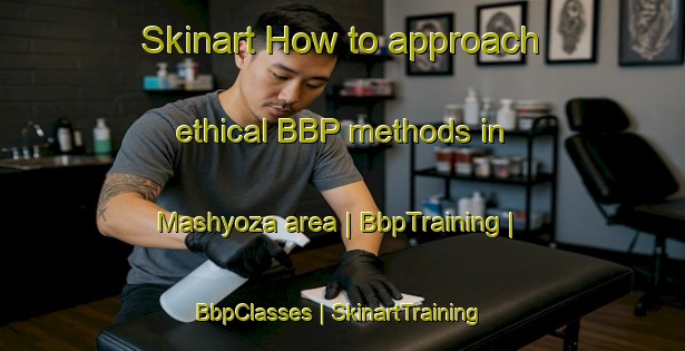 Skinart How to approach ethical BBP methods in Mashyoza area | BbpTraining | BbpClasses | SkinartTraining-Rwanda